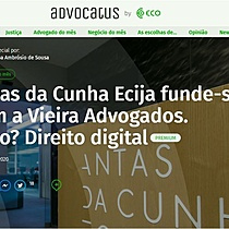 Antas da Cunha Ecija funde-se com a Vieira Advogados. Foco? Direito digital